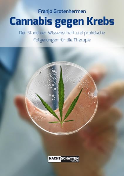 Cannabis gegen Krebs: Der Stand der Wissenschaft und praktische Folgerungen für die Therapie